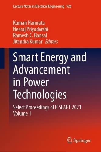 Smart Energy and Advancement in Power Technologies: Select Proceedings of ICSEAPT 2021 Volume 1 (PDF/EPUB Version)