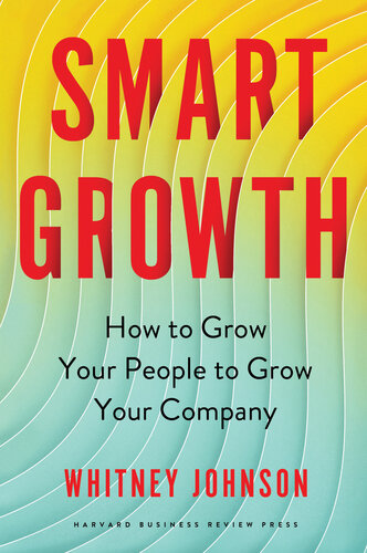 Smart Growth: How to Grow Your People to Grow Your Company (PDF/EPUB Version)