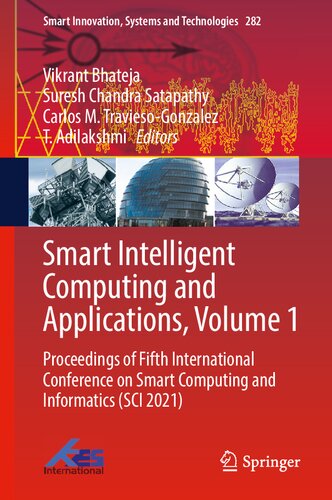 Smart Intelligent Computing and Applications, Volume 1: Proceedings of Fifth International Conference on Smart Computing and Informatics (SCI 2021) (Smart Innovation, Systems and Technologies, 282) (PDF/EPUB Version)
