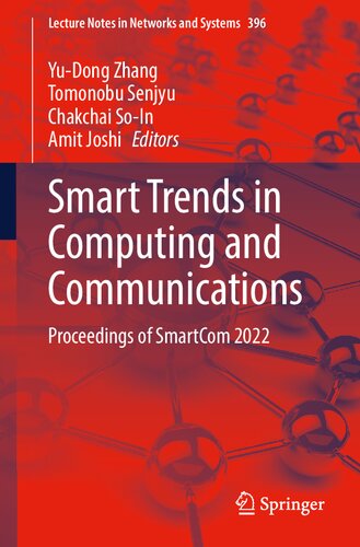 Smart Trends in Computing and Communications: Proceedings of SmartCom 2022 (Lecture Notes in Networks and Systems, 396) (PDF/EPUB Version)