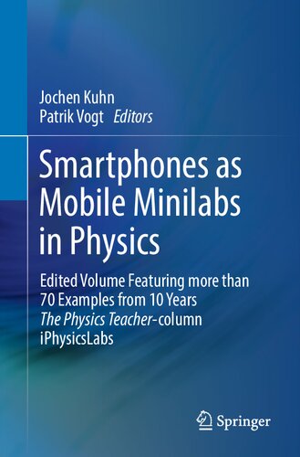 Smartphones as Mobile Minilabs in Physics. Edited Volume Featuring more than 70 Examples from 10 Years The Physics Teacher-column iPhysicsLabs (PDF/EPUB Version)