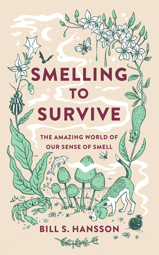 Smelling to Survive: The Amazing World of Our Sense of Smell (PDF/EPUB Version)