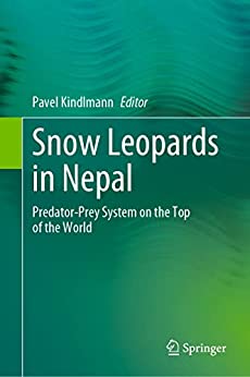 Snow Leopards in Nepal: Predator-Prey System on the Top of the World (PDF/EPUB Version)