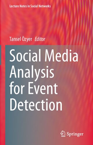 Social Media Analysis for Event Detection (Lecture Notes in Social Networks) (PDF/EPUB Version)