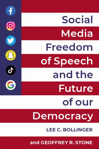 Social Media, Freedom of Speech, and the Future of our Democracy (PDF/EPUB Version)