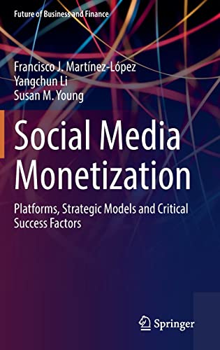 Social Media Monetization: Platforms, Strategic Models and Critical Success Factors (PDF/EPUB Version)