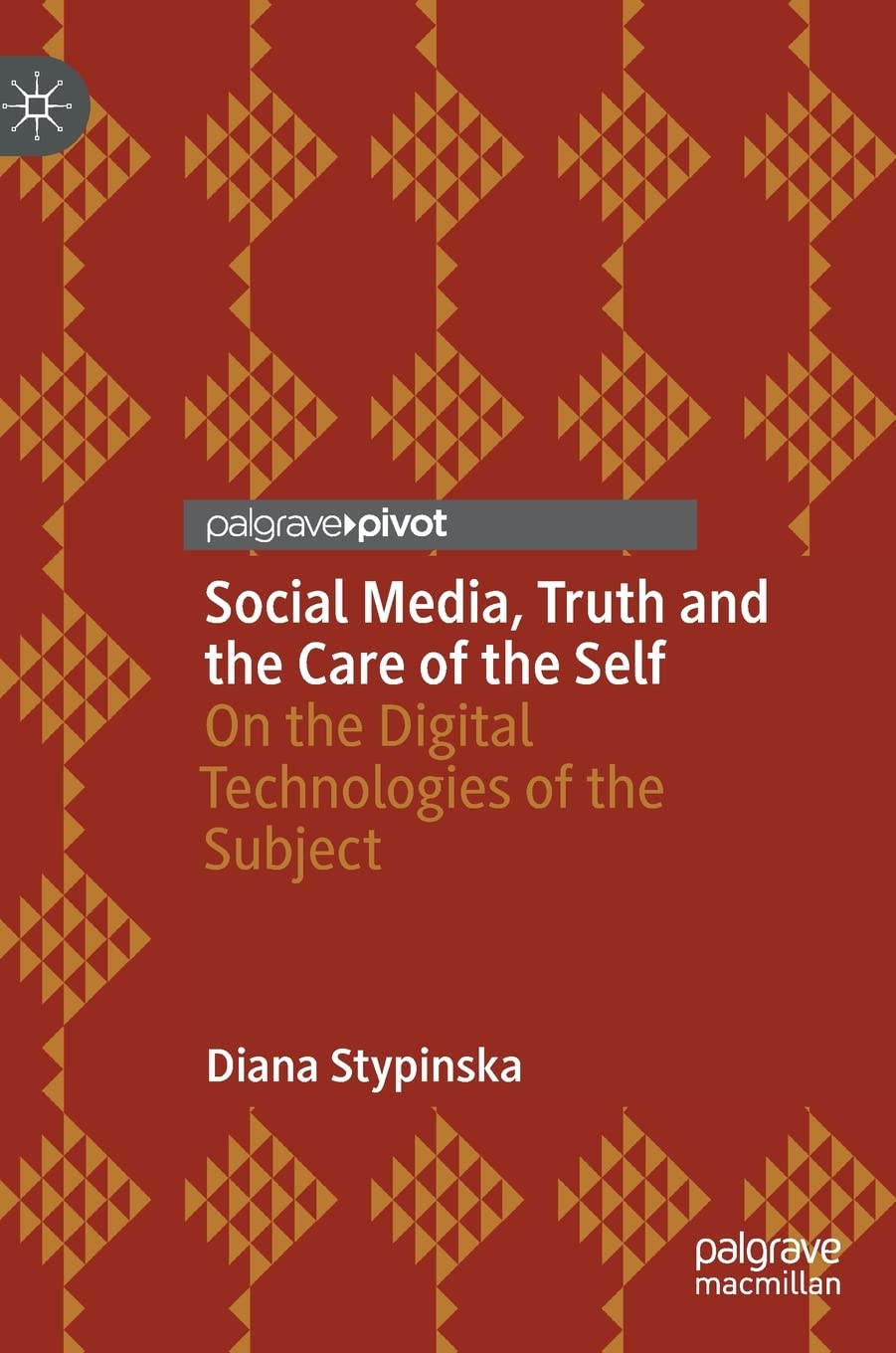 Social Media, Truth and the Care of the Self: On the Digital Technologies of the Subject (PDF/EPUB Version)