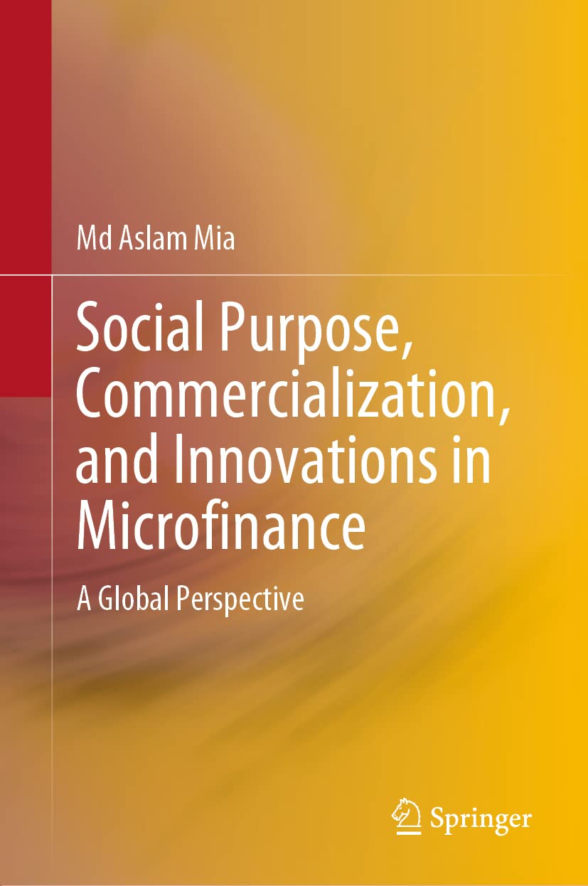 Social Purpose, Commercialization, and Innovations in Microfinance: A Global Perspective (PDF/EPUB Version)
