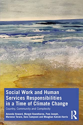 Social Work and Human Services Responsibilities in a Time of Climate Change (PDF/EPUB Version)