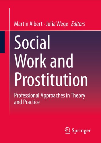 Social Work and Prostitution: Professional Approaches in Theory and Practice (PDF/EPUB Version)