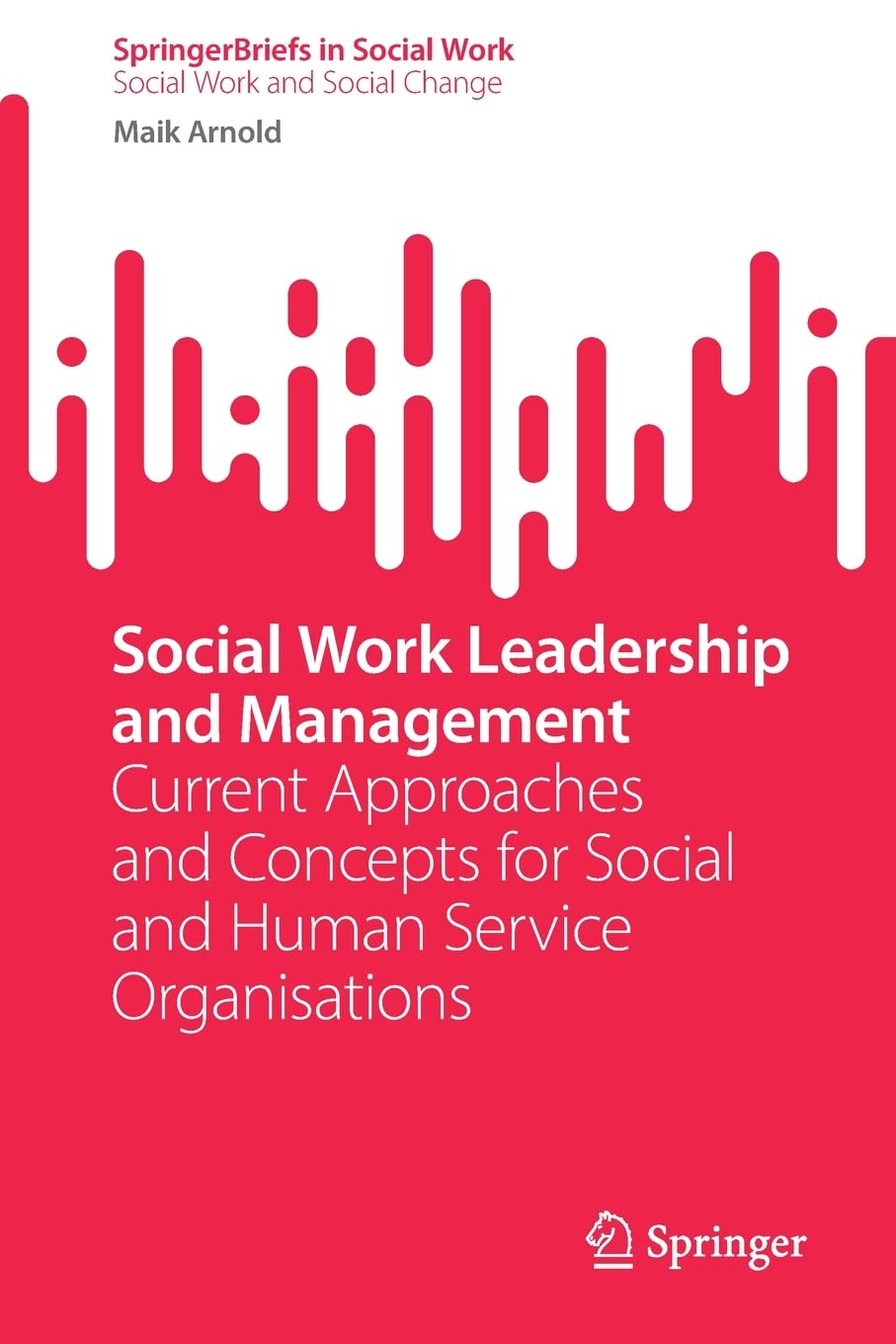 Social Work Leadership and Management: Current Approaches and Concepts for Social and Human Service Organisations (PDF/EPUB Version)