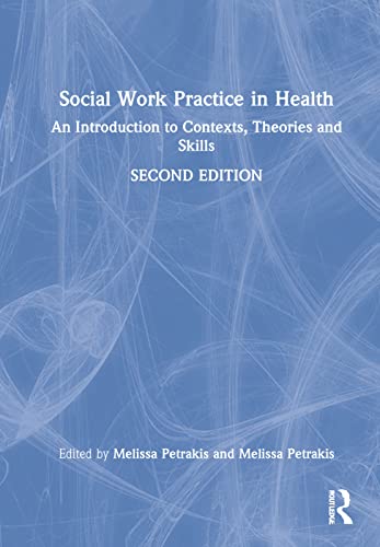 Social Work Practice in Health: An Introduction to Contexts, Theories and Skills (PDF/EPUB Version)