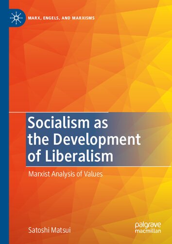 Socialism as the Development of Liberalism: Marxist Analysis of Values (PDF/EPUB Version)