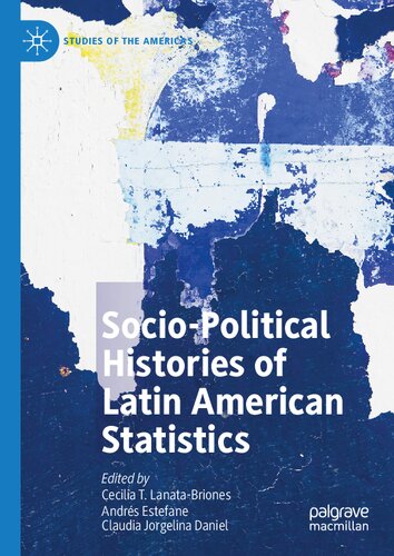 Socio-political Histories of Latin American Statistics (Studies of the Americas) (PDF/EPUB Version)