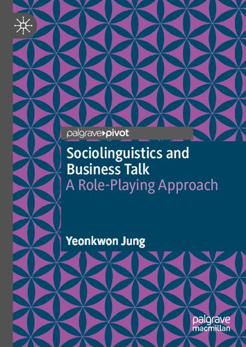 Sociolinguistics and Business Talk: A Role-Playing Approach (PDF/EPUB Version)