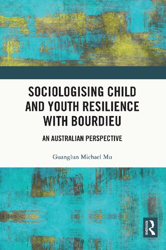 Sociologising Child and Youth Resilience with Bourdieu: An Australian Perspective (PDF/EPUB Version)