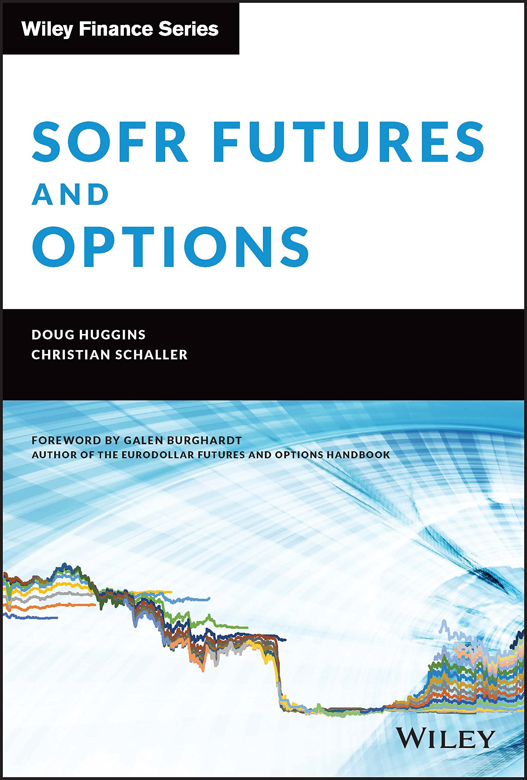SOFR Futures and Options: A Practitioner's Guide (Wiley Finance) (PDF/EPUB Version)