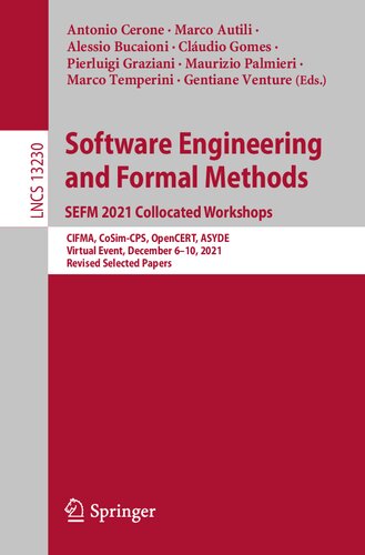 Software Engineering and Formal Methods. SEFM 2021 Collocated Workshops: CIFMA, CoSim-CPS, OpenCERT, ASYDE, Virtual Event, December 6–10, 2021, ... Papers (Lecture Notes in Computer Science) (PDF/EPUB Version)