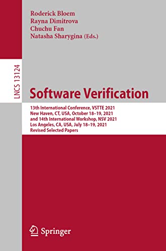 Software Verification: 13th International Conference, VSTTE 2021, New Haven, CT, USA, October 18–19, 2021, and 14th International Workshop, NSV 2021, ... (Lecture Notes in Computer Science, 13124) (PDF/EPUB Version)