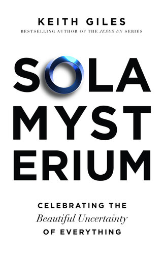 Sola Mysterium: Celebrating the Beautiful Uncertainty of Everything (PDF/EPUB Version)