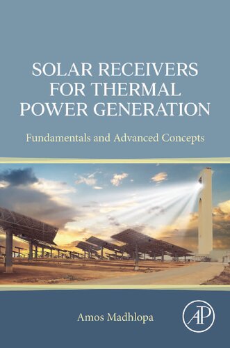 Solar Receivers For Thermal Power Generation. Fundamentals and Advanced Concepts (PDF/EPUB Version)