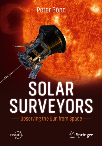 Solar Surveyors : Observing the Sun from Space (PDF/EPUB Version)