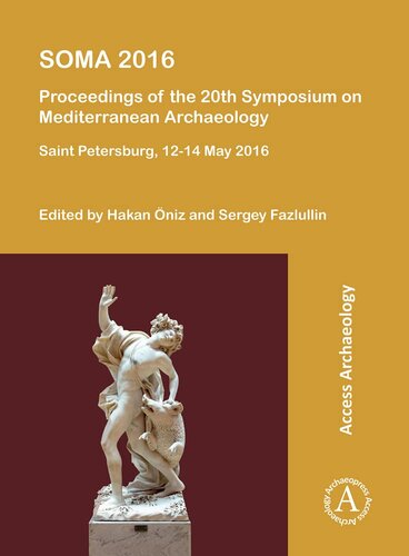 Soma 2016: Proceedings of the 20th Symposium on Mediterranean Archaeology: Saint Petersburg, 12-14 May 2016 (PDF/EPUB Version)