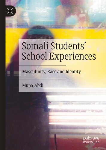Somali Students' School Experiences: Masculinity, Race and Identity (PDF/EPUB Version)