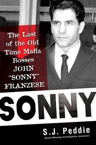 Sonny: The Last of the Old Time Mafia Bosses, John "Sonny" Franzese (PDF/EPUB Version)