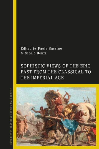 Sophistic Views of the Epic Past from the Classical to the Imperial Age (PDF/EPUB Version)