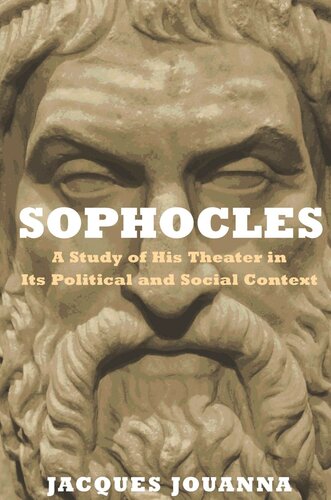 Sophocles: A Study of His Theater in Its Political and Social Context (PDF/EPUB Version)