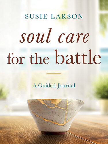 Soul Care for the Battle: A Guided Journal (PDF/EPUB Version)