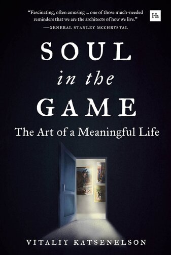 Soul in the Game: The Art of a Meaningful Life (PDF/EPUB Version)