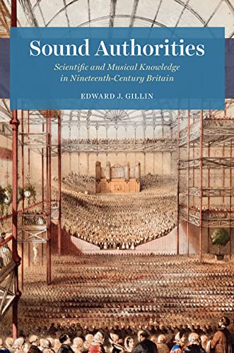 Sound Authorities: Scientific and Musical Knowledge in Nineteenth-Century Britain (PDF/EPUB Version)