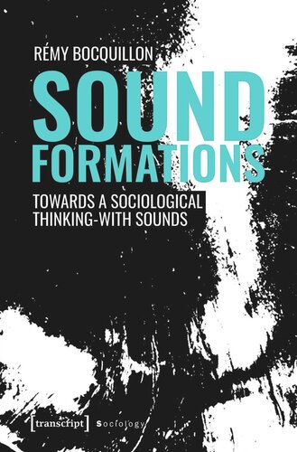 Sound Formations: Towards a Sociological Thinking-with Sounds (PDF/EPUB Version)