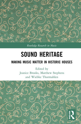 Sound Heritage: Making Music Matter in Historic Houses (PDF/EPUB Version)