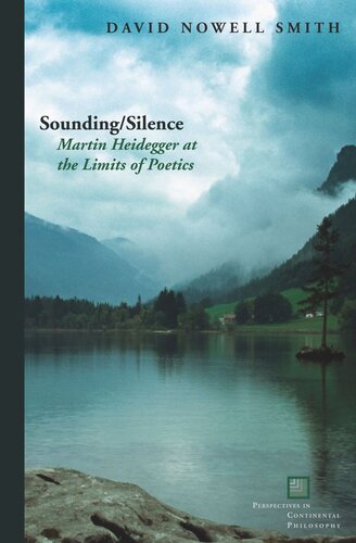 Sounding/Silence: Martin Heidegger at the Limits of Poetics (PDF/EPUB Version)