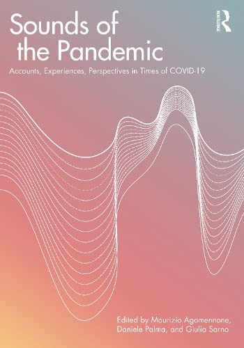 Sounds of the Pandemic: Accounts, Experiences, Perspectives in Times of COVID-19 (PDF/EPUB Version)