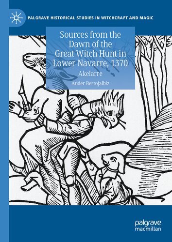 Sources from the Dawn of the Great Witch Hunt in Lower Navarre, 1370: Akelarre (PDF/EPUB Version)