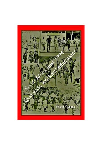 South Africa post 1994: Quo vadis workers' education? (PDF/EPUB Version)