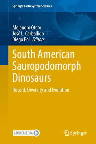 South American Sauropodomorph Dinosaurs: Record, Diversity and Evolution (Springer Earth System Sciences) (PDF/EPUB Version)