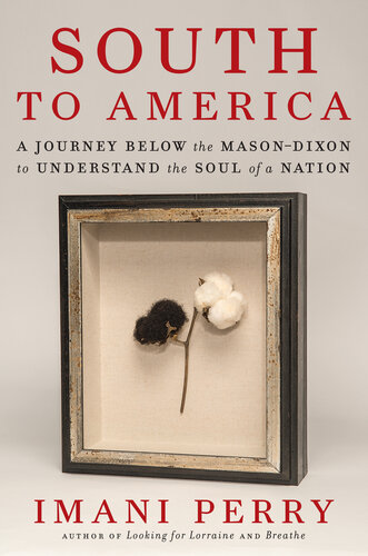South to America: A Journey Below the Mason-Dixon to Understand the Soul of a Nation (PDF/EPUB Version)