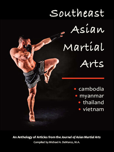 Southeast Asian Martial Arts: Cambodia, Myanmar, Thailand, Vietnam (PDF/EPUB Version)