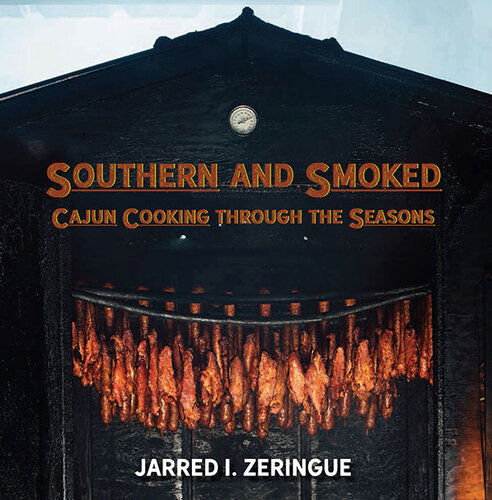 Southern and Smoked: Cajun Cooking through the Seasons (PDF/EPUB Version)