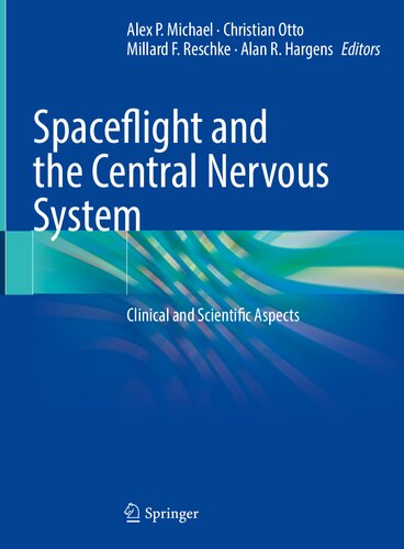 Spaceflight and the Central Nervous System: Clinical and Scientific Aspects (PDF/EPUB Version)
