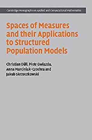 Spaces of Measures and their Applications to Structured Population Models (PDF/EPUB Version)