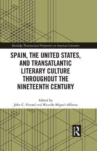 Spain, the United States, and Transatlantic Literary Culture throughout the Nineteenth Century (PDF/EPUB Version)