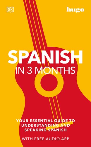 Spanish in 3 Months with Free Audio App: Your Essential Guide to Understanding and Speaking Spanish (PDF/EPUB Version)