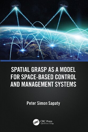 Spatial Grasp as a Model for Space-based Control and Management Systems (PDF/EPUB Version)