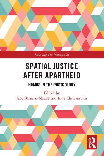 Spatial Justice After Apartheid: Nomos in the Postcolony (PDF/EPUB Version)